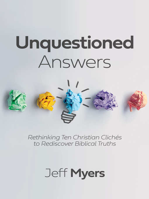 Title details for Unquestioned Answers by Jeff Myers - Available